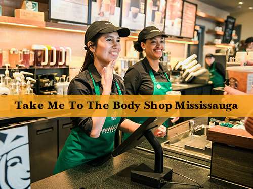 Take Me To The Body Shop: Mississauga