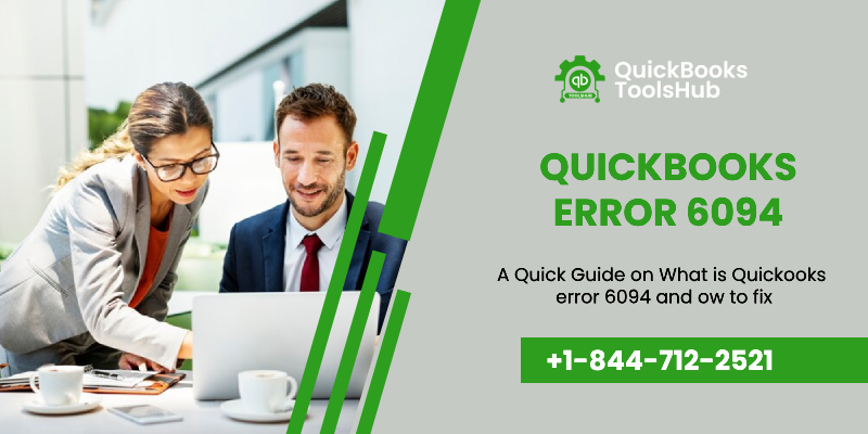 QuickBooks Error 6094: How to Troubleshoot and Resolve It