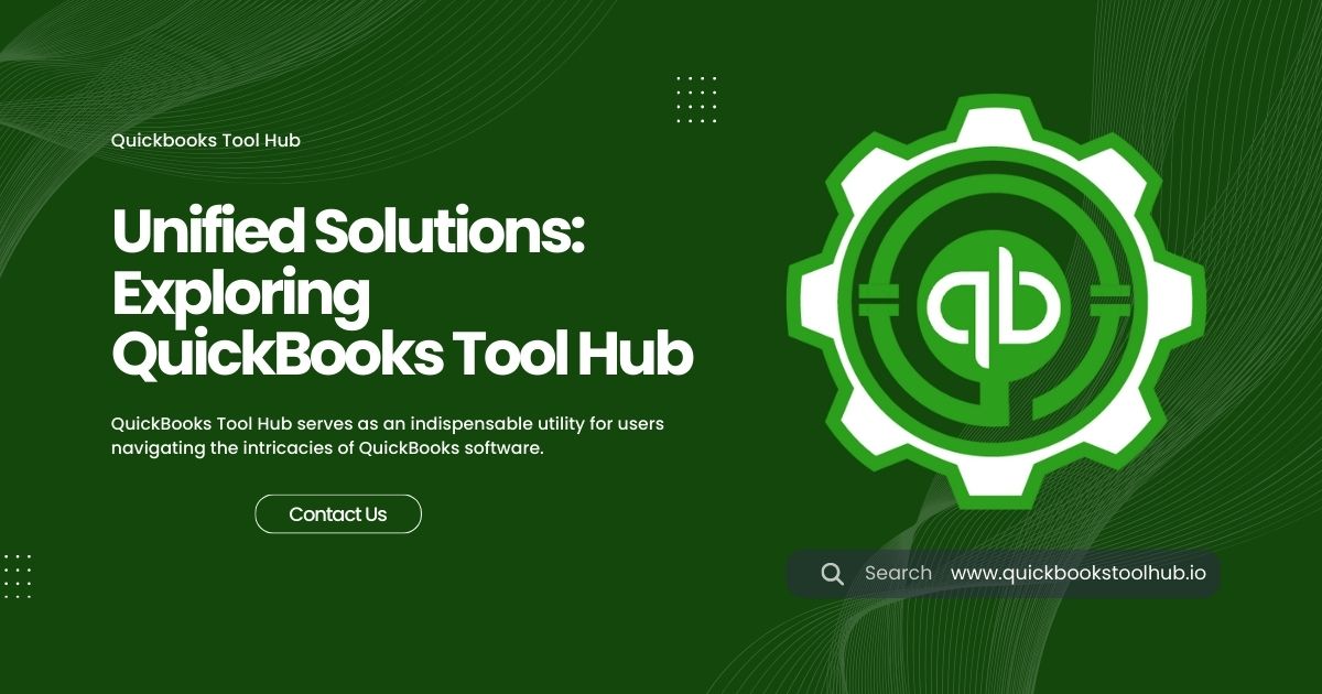 QuickBooks Tool Hub: A Comprehensive Overview