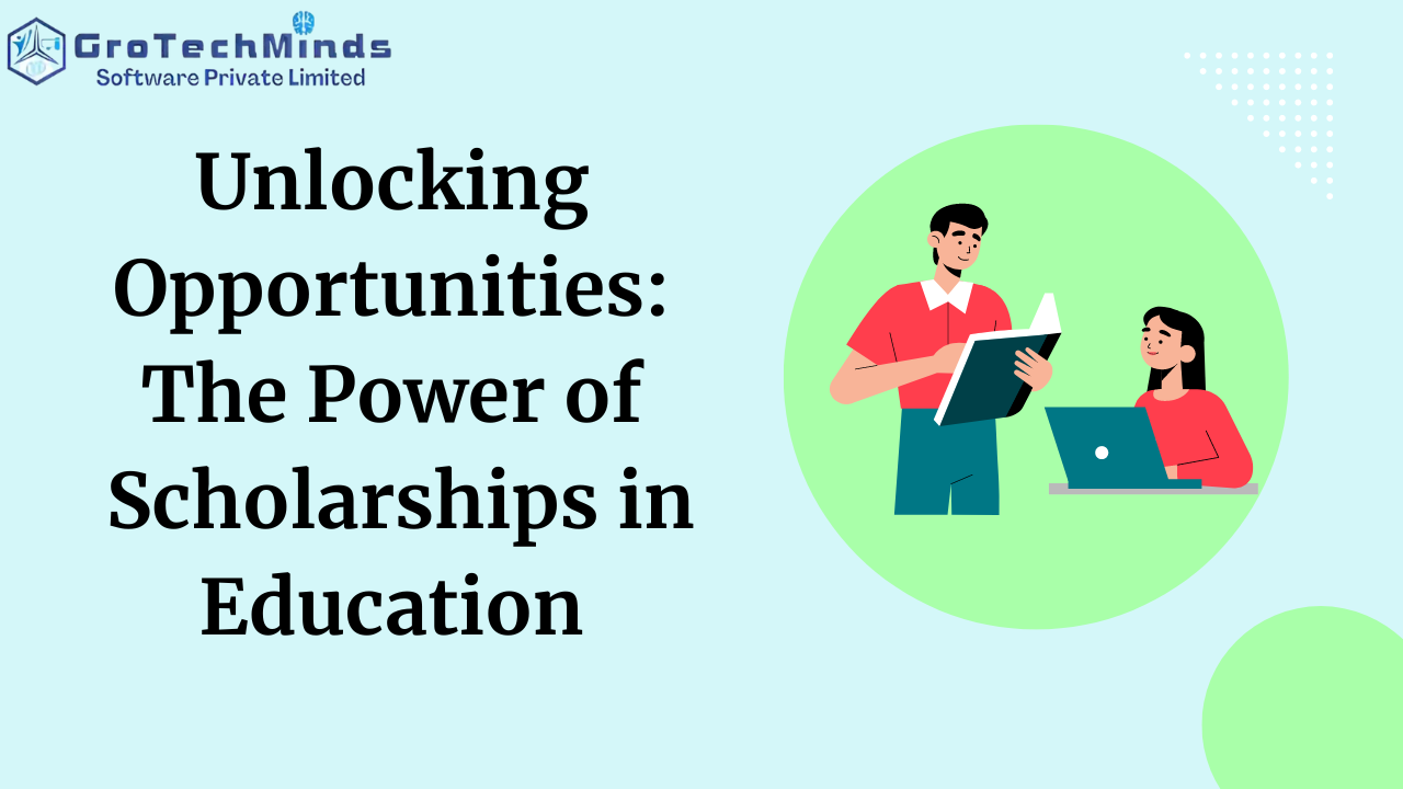 Opportunities: The Power of Scholarships in Education