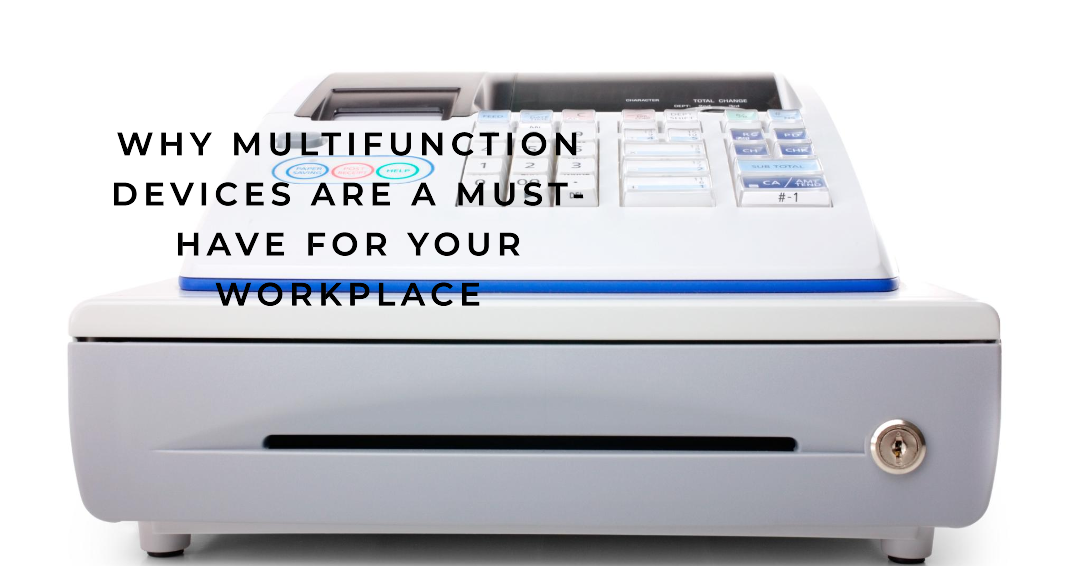 Why Should You Buy Multifunction Devices for Workplace?