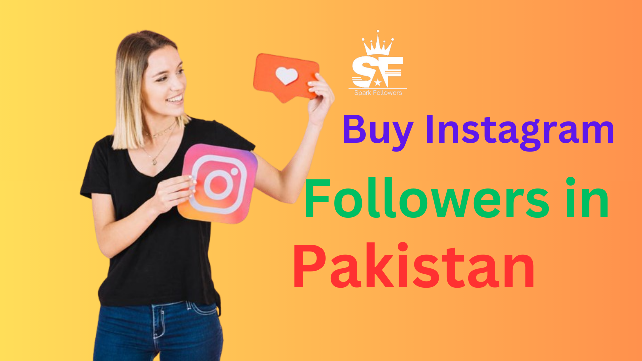 The Smart Way to Buy Instagram Followers in Pakistan