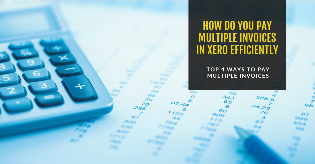 How Do You Pay Multiple Invoices in Xero Efficiently?