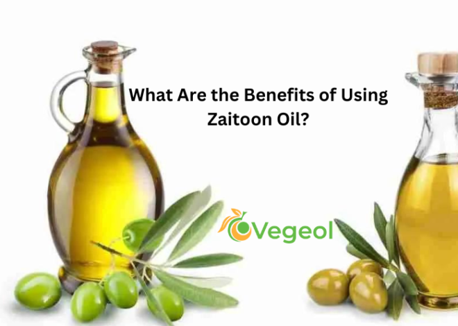 What Are the Benefits of Using Zaitoon Oil?