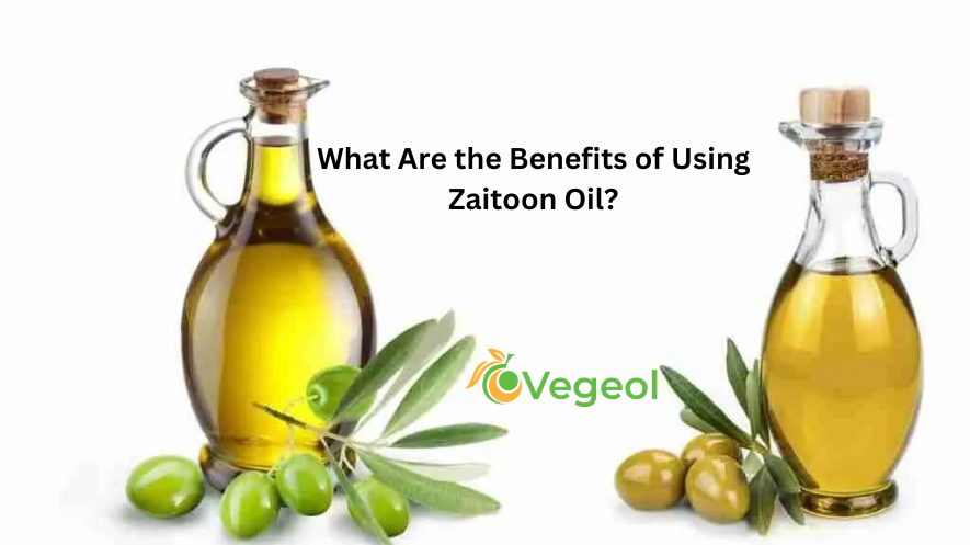 What Are the Benefits of Using Zaitoon Oil?