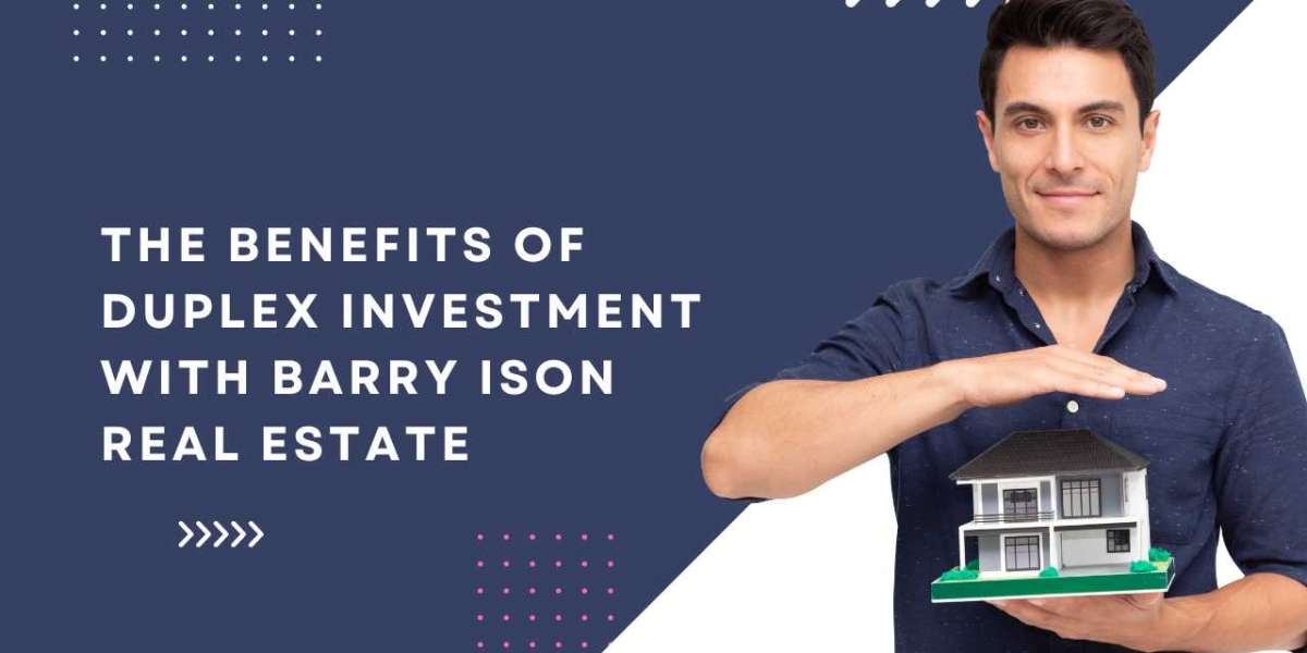 Benefits of Duplex Investment with Barry Ison Real Estate