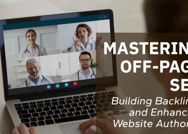 Mastering Off-Page SEO: Gain Backlinks & Website Authority